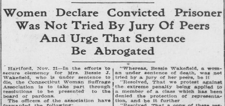 Clipping of an article entitled “Suffragists Pray Pardon Board To Remit Sentence Of Mrs. Besse Wakefield" from the November 21, 1913, issue of the Bridgeport Evening Farmer