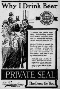 Advertisement for Feigenspan Private Seal Beer with the line "Why I Drink Beer" across the top. The ad asserts that beer is a body-building, safe beverage for family use.